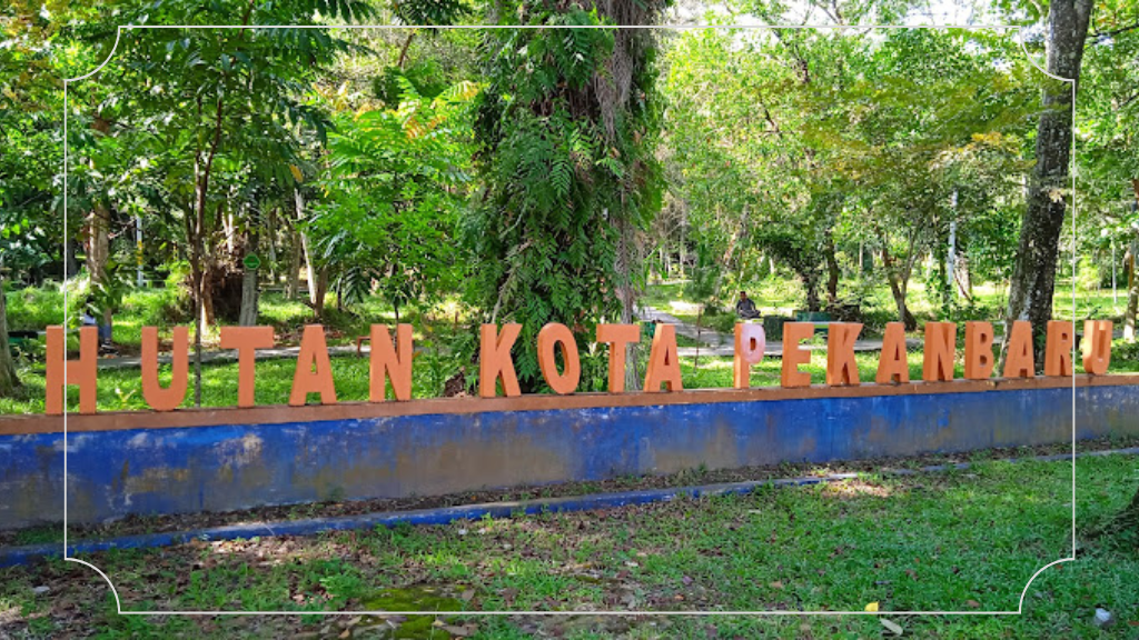 Tempat Main di Pekanbaru: Menjelajahi Wisata Kota Serambi Melayu 10 Hutan Kota Pekanbaru