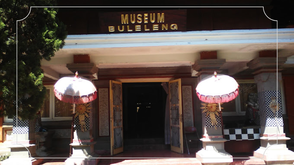 16 Tempat Wisata di Singaraja Bali yang Paling Populer untuk Liburan Luar Biasa 5 Museum Buleleng